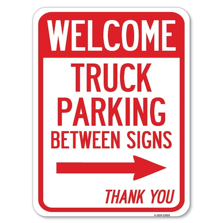 Signmission Reserved Parking Welcome Truck Parking Betweens Thank You Heavy-Gauge Aluminum Parking, A-1824-23010 A-1824-23010